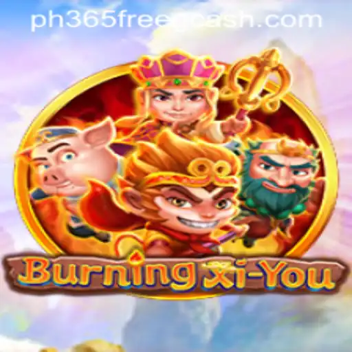 Exploring the Mystical World of BurningXiYou: Discover Gameplay and Opportunities with PH365 Free Bonus